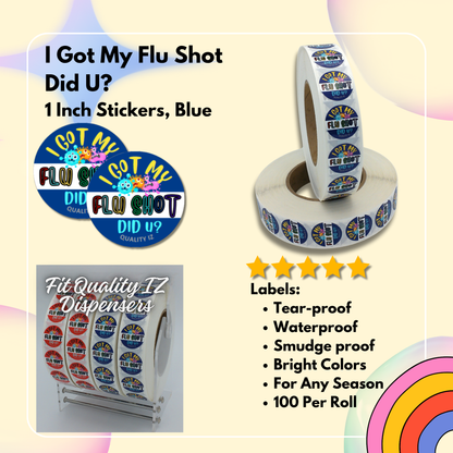 I Got My Flu Shot Did U?, 1" Blue Colorful Stickers (100 Per Roll)