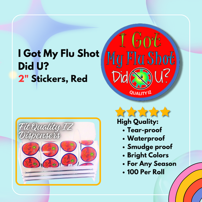 I Got My Flu Shot Did U?, 2" Red Stickers (100/roll)