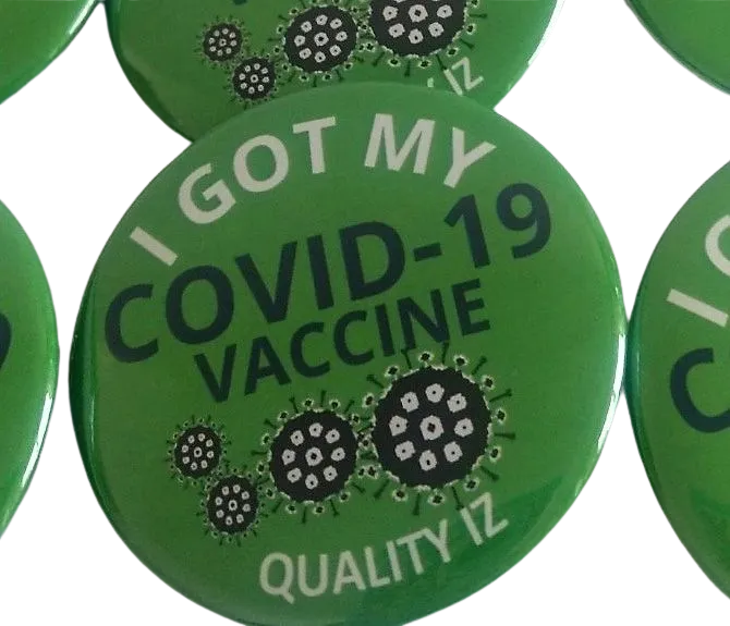 I Got My COVID-19 Vaccine, 2" Green Pin-Back Buttons (10-Pk)